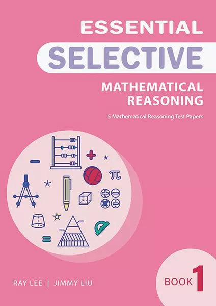 Essential Mathematical Reasoning for Selective Book 1